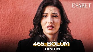 Esaret Dizisi 3. Sezon 465. Bölüm Fragmanı | 3 Mart Pazartesi @esaretdizisi​