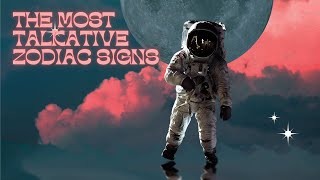 Zodiac Personality & Traits (Social & Communication Styles) - The Most Talkative Zodiac Signs