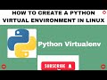 How to Create a Python Virtual Environment in Linux || Activate a Python Virtualenv in Linux
