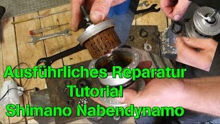 Shimano Nabendynamo 🔧 überholen reparieren instand setzen How to Dynamo