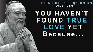 Confucius Quotes On True Love And Finding Your Purpose| It's Worth-listening To|