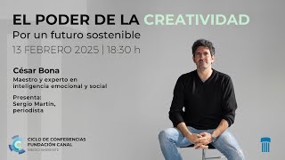 “El poder de la creatividad”, con César Bona | Ciclo de Conferencias | Medio Ambiente