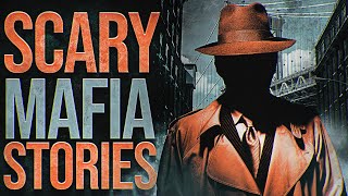 6 True Scary Mafia Gang Stories