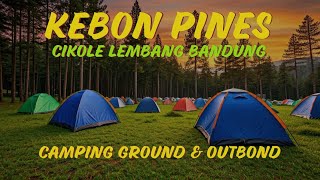 Wisata Kebon Pines Campingground Cikole Lembang