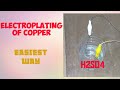 Copper electroplating at home with diluted sulfuric acid.