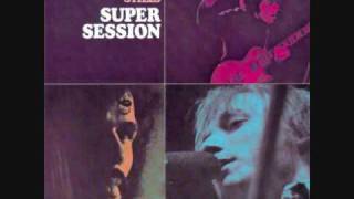 Bloomfield, Kooper, Stills - Super Session - 03 - Man's Temptation