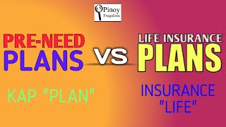 Pre-Need Plans Vs Life Insurance Plans