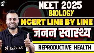 NEET 2025 Biology Hindi Medium Reproductive Health One Shot NCERT Line by Line | जनन स्वास्थ्य