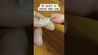 The Secret to Smooth Wire Ends #wirejewelry #jewelrytools #jewelryforbeginners