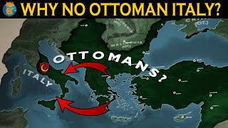 Why didn't the Ottomans conquer Italy?