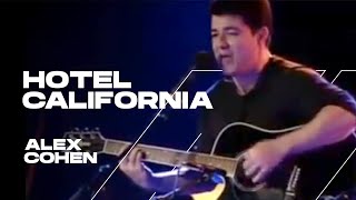 ALEX COHEN - Alex Cohen - Hotel California - Um Barzinho \u0026 Um Violão