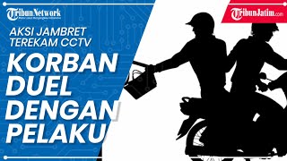 Aksi Jambret Terekam CCTV, Korban Sempat Baku Hantam Dengan Pelaku