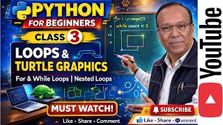 Python for Beginners – Class 3 | For Loop, While Loop, Nested Loop & Turtle Graphics|Python Tutorial