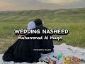 WEDDING NASHEED✨💖 I Muhammad Al Muqit l @OurSoulIslam