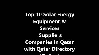 Top 10 Solar Energy Equipment \u0026 Services Supplies Companies in Doha, Qatar