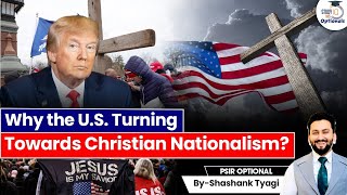 Why America Is moving Towards Christian Nationalism? | Geopolitics Simplified