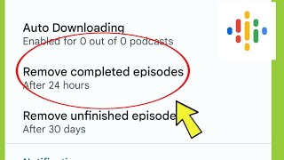 Google Podcast | Remove Completed Episodes ?