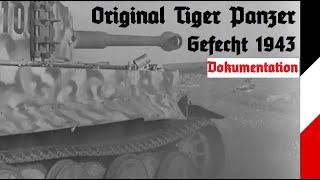 Original Tiger Panzer Gefecht 1943 Dokumentation