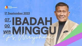 Ibadah Online Minggu | Ps. Wiryohadi | Minggu, 17/09/2023 | Pkl. 07.00 WIB | GBI WTC Serpong