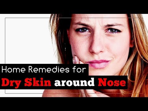 Dry Skin around Nose: Causes and Home Remedies Dry Skin around Nose: Causes and Home Remedies
