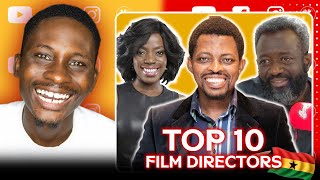 Top 10 Best Ghanaian Movie Directors of all time