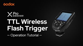 Godox: XPro TTL Trigger Operation Tutorial