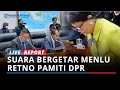 Suara Bergetar Menlu Retno Pamitan di Rapat Terakhir, Berpesan Menyentuh Terkait Palestina ke DPR RI