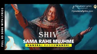Shiv sama rahe Lyrics Video| शिव समा रहे | Hansraj Raghuwanshi | Ricky T giftrulers | One man army