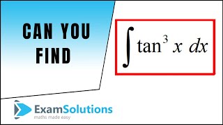 Integration example 5  | ExamSolutions