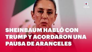 🇲🇽 Sheinbaum habló con Trump y acordaron una pausa de aranceles - DNews