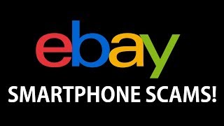 eBay Smartphone Scams! - DO NOT BUY AT\u0026T/T-Mobile/Sprint/Verizon Phones on eBay!