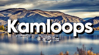 Kamloops, BC: Discover the Ultimate Experiences