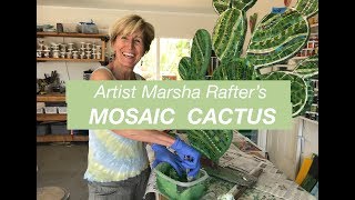 Artist Marsha Rafter's Mosaic Cactus