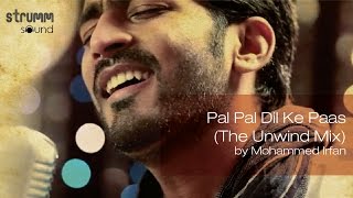 Pal Pal Dil Ke Paas The Unwind Mix By Mohammed Irfan