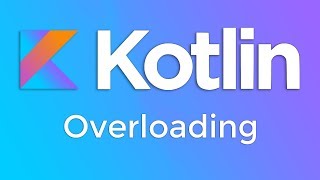 Kotlin Basics #14 : Function Overloading