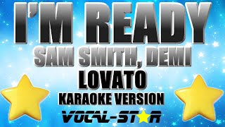 Sam Smith, Demi Lovato - I'm Ready | With Lyrics HD Vocal-Star Karaoke 4K