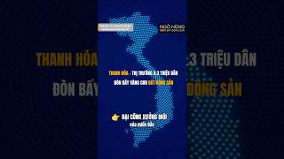 Thanh Hoa - A market of 4.3 million people, a golden opportunity for real estate investment #than...