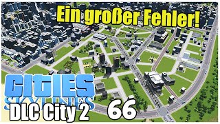 RIESEN FEHLER in P&P | Cities Skylines DLC City 66 | 4k/60FPS