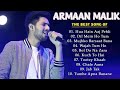 Armaan Malik Top 10 Song #armaanmalik new songs BEST SONGS COLLECTION