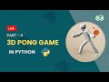 3D Pong game Part-2 in Python | Gaurav kumar Jain | GeeksforGeeks School