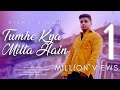 Vicky Singh - Tumhe Kya Milta Hain | Official Music Video | Latest Sad Song 2021