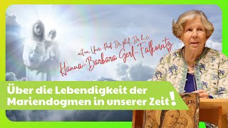 Dr. Dr. Hanna-Barbara Gerl-Falkovitz: Über die Lebendigkeit der Mariendogmen in unserer Zeit