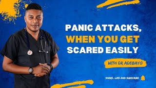 How to deal with panic attacks  by Doctor Adebayo