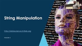 Module 6 Lecture: String Manipulation
