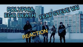 POLYPHIA -EGO DEATH -FEAT STEVE VAI REACTION #reactionvideo #guitar #stevevai