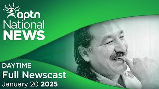 APTN National News: January 20, 2025