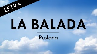 Ruslana - La balada - LETRA OFICIAL