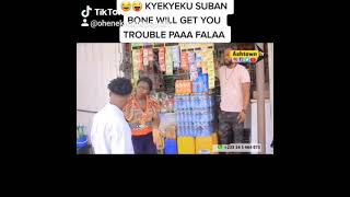 KYEKYEKU ANUM ASEM😂😜 3940, KYEKYEKU SUBAN BONE WILL GET YOU TROUBLE PAAA FALAA 😂AKABENEZER COMEDY 😂