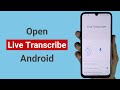 How to Open Live Transcribe on Android