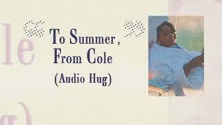 To Summer, From Cole - Audio Hug [Lyric Video]